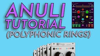 Anuli  Polyphonic Rings Tutorial [upl. by Kathryn]