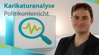 Politik Wie analysiere ich eine Karikatur Karikaturanalyse bzw Bildbeschreibung für Abitur [upl. by Duane861]