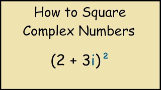 How to Square Complex Numbers [upl. by Strade987]