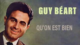 Guy Béart  Quon est bien Audio Officiel [upl. by Romona985]