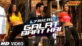 Galat Baat Hai Full Song with Lyrics  Main Tera Hero  Varun Dhawan Ileana DCruz [upl. by Siulesoj58]