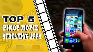 Top 5 Pinoy Movie Streaming Apps  TONYS BRAIN QUIRK [upl. by Anelec]