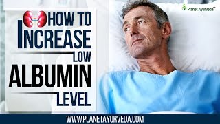 How to Increase Low Albumin Levels [upl. by Lemaceon957]