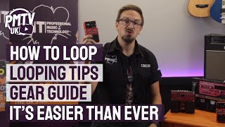 How To Loop  Looping Tips amp Gear Guide [upl. by Blood]