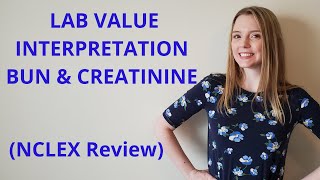 LAB VALUE INTERPRETATION BUN AND CREATININE [upl. by Havot]