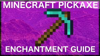 Minecraft Pickaxe Enchantment Guide [upl. by Kipper]