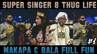 Ma Ka Pa amp Bala  Comedy Thug Life  Super Singer 8 Thug Life  Part 1  Hey Vibez [upl. by Diao]