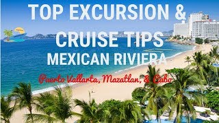 TOP EXCURSION amp CRUISE TIPS  MEXICAN RIVIERA  TRAVEL GUIDE [upl. by Channing]