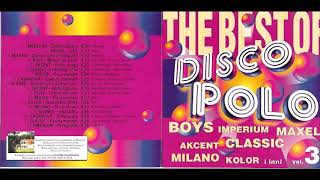 The Best Of Disco Polo vol3 Cała płyta [upl. by Ilrebma125]