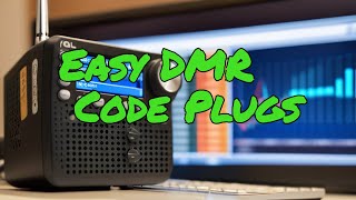 Master DMR Code Plugs with Ease [upl. by Amo459]