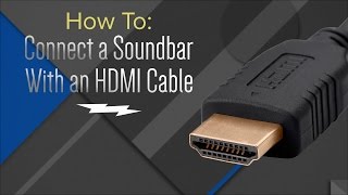 How to Hook Up Your Soundbar With An HDMI Cable [upl. by Elleoj]