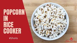 Popcorn in Rice Cooker  EASY Rice Cooker Popcorn Recipe  Cookware Ninja Shorts [upl. by Caesar]