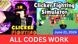 All CODES WORK Clicker Fighting Simulator ROBLOX June 21 2024 [upl. by Cirdla428]