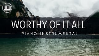 WORTHY OF IT ALL BETHEL MUSIC  PIANO INSTRUMENTAL WITH LYRICS  PIANO COVER  Key of D [upl. by Resay]