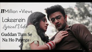 Mere Haathon Mein Na Teri Lakeerein  Full Song  Guddan Tumse Na Ho Payega Zee TV  Lyrical Video [upl. by Eendyc5]