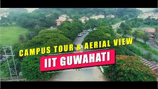 IIT Guwahati Campus Tour  Aerial View  Indian Institute of Technology [upl. by Eustache]