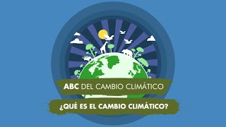 Cápsula 1  ABC del Cambio Climático [upl. by Fishback]