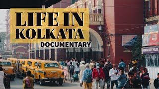 LIFE IN KOLKATA  DOCUMENTARY [upl. by Nirik]