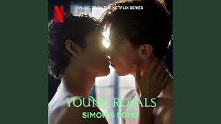 Simons Song from the Netflix Series Young Royals [upl. by Adien]