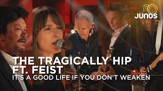 The Tragically Hip and Feist perform quotIts a Good Life If You Dont Weakenquot  Juno Awards 2021 [upl. by Liu]