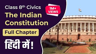 Class 8 The Indian Constitution Full Chapter 1  in Hindi  Class 8 Civics Chapter 1 [upl. by Akcire229]