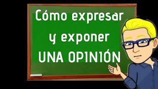 Cómo Hacer una Opinión Argumentada Apuntuber [upl. by Mariel]