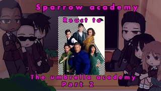 Sparrow academy react to umbrella academy part 2 [upl. by Hayouqes]