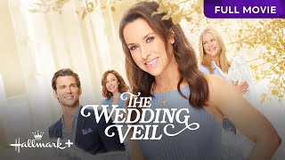 The Wedding Veil  Full Hallmark Movie  Hallmark [upl. by Akeim]