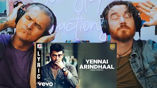 Yennai Arindhaal  Yennai Arindhaal TAMIL SONG REACTION [upl. by Mok]