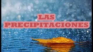 PRECIPITACIÓN CONDICIONES TIPOS Y CARACTERÍSTICAS [upl. by Eidassac]