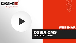 PROVISIONISR OSSIA CMS  INSTALLATION [upl. by Beal771]