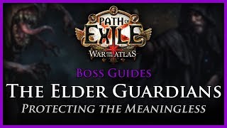 Path of Exile The Elder Guardians Guide [upl. by Athalee]