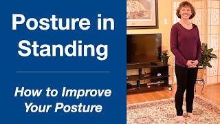 Posture In Standing • Exercises to Improve Your Posture [upl. by Nap]