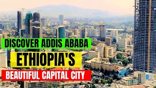 Discover Addis Ababa  The Rising Mega City in East Africa [upl. by Magena716]