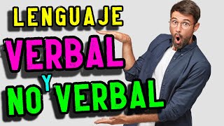 Lenguaje VERBAL Y comunicación NO VERBAL Explicación y ejemplos [upl. by Jacobs743]