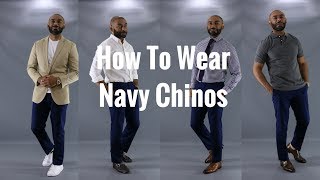 How To Wear Navy ChinosHow To Style Navy Chinos [upl. by Ytnom]