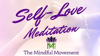 Guided Meditation for Strengthening SelfLove and Taking Care of Yourself  Mindful Movement [upl. by Dekeles]