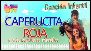 ♫♪ CAPERUCITA ROJA ♫♪ canción completa con baile [upl. by Silera]