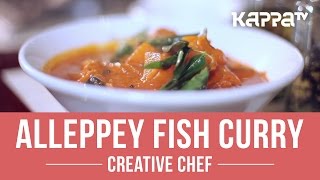 Alleppey Fish Curry  Creative Chef  Kappa TV [upl. by Anitsuga]