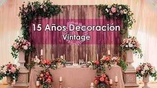 15 años Decoracion Vintage [upl. by Cybil]