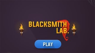 Blacksmith Lab Game Walkthrough [upl. by Naut]