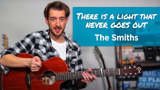 The Smiths  There Is a Light That Never Goes Out Guitar Lesson [upl. by Gilli]